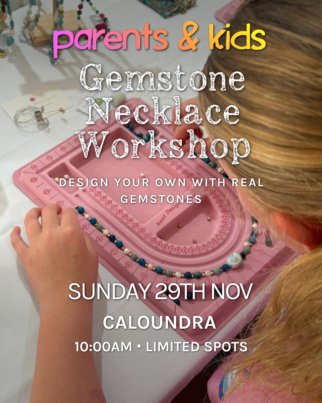 29th Nov | 10am | Caloundra | Parent & Child Gemstone Necklace Workshop