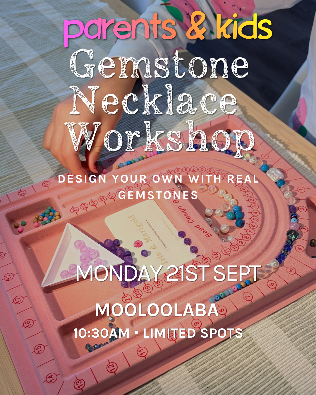 21st Sept | 10:30am | Mooloolaba | Parent & Child Gemstone Necklace Workshop