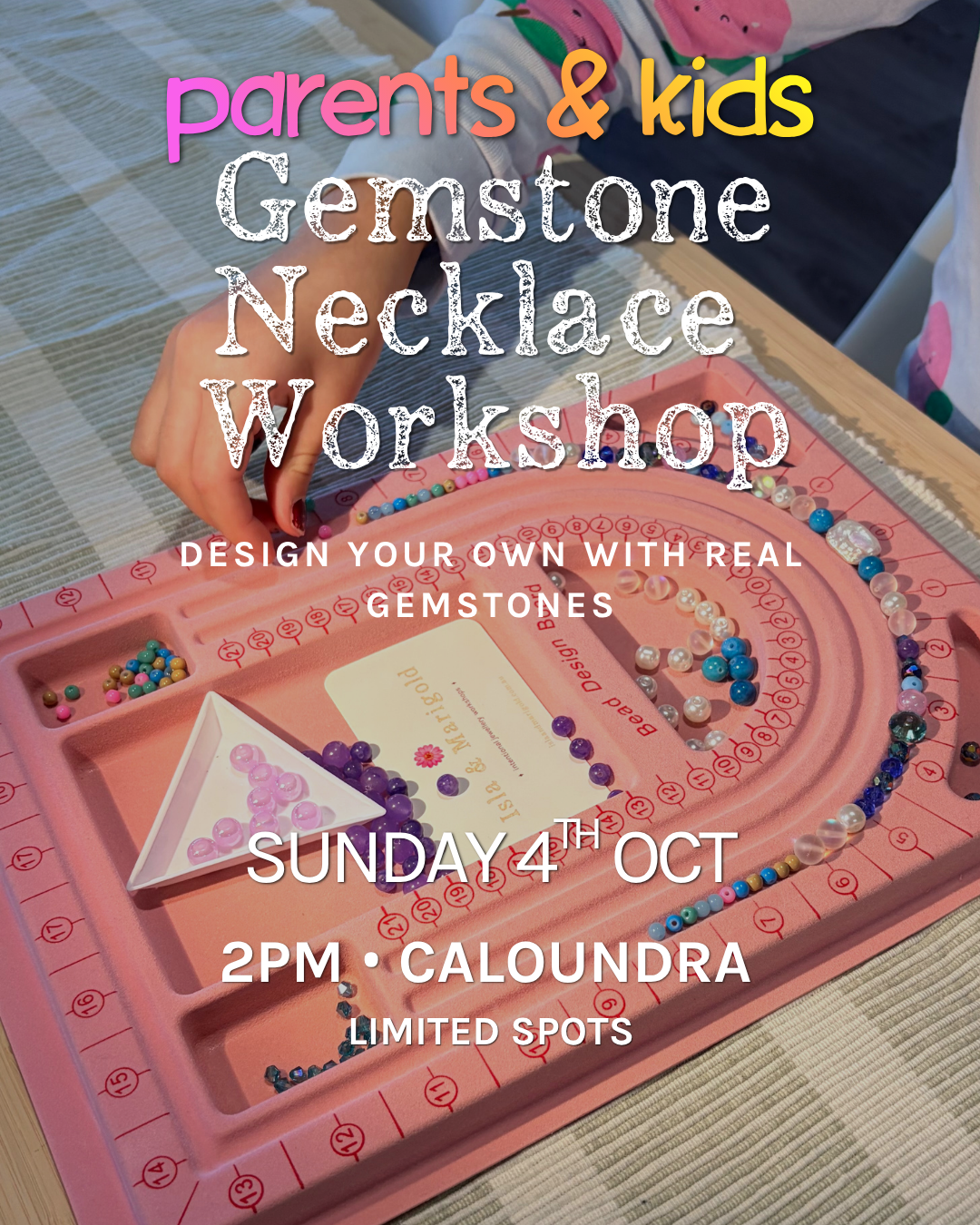 4th Oct | 2:00pm | Caloundra | Parent & Child Gemstone Necklace Workshop